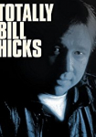 Bill Hicks: Totally Bill Hicks